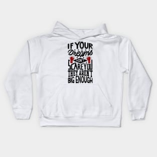 If Your Dreams Don't Scare You They Aren't Big Enough - V2 Kids Hoodie